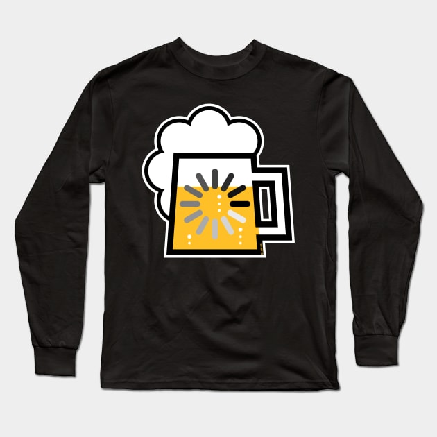 Beer Loading (Drinking In Progress / Icon / | ) Long Sleeve T-Shirt by MrFaulbaum